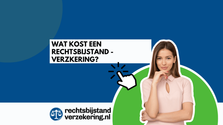 Wat kost een rechtsbijstandverzekering?